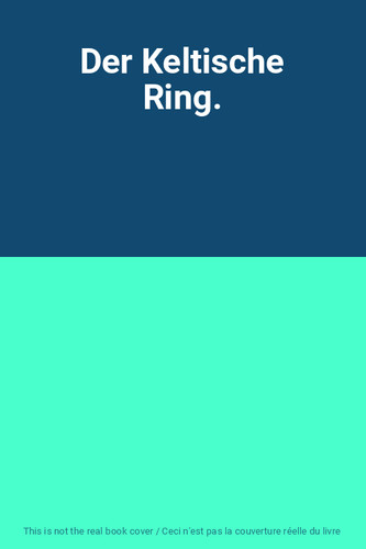 Der keltische ring - der, ring.